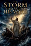 The Christian Biblical Fiction-The Storm That Obeyed His Voice