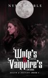 A Wolf's Bane & A Vampire's Desire