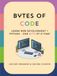 Bytes of Code