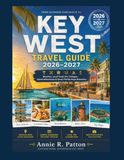 KEY WEST TRAVEL GUIDE 2026–2027