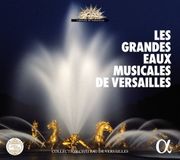 Les Alpha Classics Le Poème Harmonique & Capriccio Stravagante - Les Grandes Eaux Musicales De Versailles (CD)