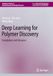 Deep Learning for Polymer Discovery: Foundation and Advances