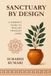 Sanctuary by Design: A Woman’s Guide to Healing Through Home