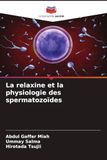 La OmniScriptum SRL La relaxine et la physiologie des spermatozoïdes Paperback