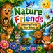 Nature Friends: Amazing Facts for Kids – Explore, Discover, and Love Nature