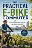 The Libri GmbH The Practical E-Bike Commuter: A Step-by-Step Starter Guide for Adults Over 50