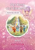 Der Berg der Elemente: Ein magisches Detektiv-Abenteuer mit Luna und Tarin