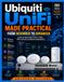 Ubiquiti UniFi Made Practical: A Step-by-Step Guide to Wi-Fi, VLANs, VPNs, Security, and Network Management
