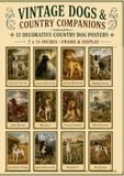 Vintage Dogs & Country Companions: 12 Decorative Country Dog Posters