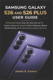 Samsung Galaxy S26 and S26 Plus User Guide