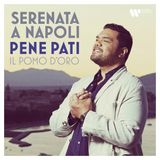 Warner Music Pene Pati/Il Pomo D'Oro: Serenata a Napoli