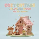 Cozy Cottage Coloring Book Vol 10: 80 Cozy Summer Coloring Pages for Adults and Teens