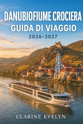 DanubioFiume Danubio River Cruise Travel Guide 2026-2027