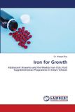 Iron Lap Lambert Academic Publishing Iron for Growth: Adolescent Anaemia and the Weekly Iron-Folic Acid Supplementation Programme in India's Schools Paperback