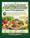La Libri GmbH La Cocina Consciente del Cáncer Definitiva para Principiantes