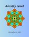 Anxiety Relief: Coloring Book for Adults