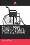 Uma Edicoes Nosso Conhecimento Uma metodologia baseada em GIS para identificar o padrão da doença da poliomielite