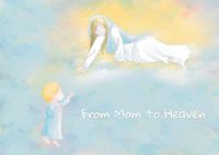 From Mom to Heaven