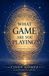 WHAT "GAME" ARE YOU PLAYING?: The Architecture of Appearance