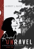 Revel, Presidio Academy Revel, Unravel: A Presidio Academy Novel: 1