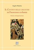 Il Cantico delle creature di Francesco d'Assisi. Storia e interpretazione