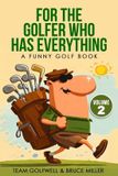 For Libri GmbH For the Golfer Who Has Everything Volume 2: A Funny Golf Book