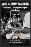 WHO IS JIMMY WARREN?: Keyboards, Chasing the Dragon & Jerry Garcia
