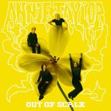 Out Annie Taylor - Out of Scale