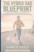 THE Iron & Asphalt THE HYBRID DAD BLUEPRINT