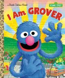 I Little Golden Book I Am Grover (Sesame Street) Hardcover