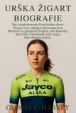 Urška Bol Urska Zigart Biografie