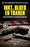 Inkt, bloed en tranen: van politieman tot misdaadjournalist