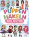Puppen Häkeln Buch Deutsch: Farbenfrohe Amigurumi für jede Jahreszeit
