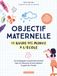 Objectif maternelle - Le guide des minus à l'école