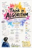 Think in Algorithms: A Comic-Book Course in Data Structures and Algorithms, in Java