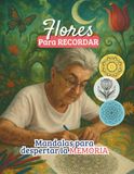FLORES PARA RECORDAR: Mándalas para despertar la MEMORIA