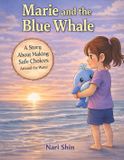 Marie and the Blue Whale: A Story About Making Safe Choices Around the Water Paperback