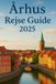 Århus Rejse Guide 2025 Paperback