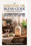 THE Libri GmbH The Essential Oil Blend Guide for Home Diffusers