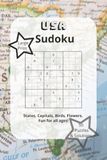 USA Sudoku: States, Capitals, Birds, Flowers | Fun for all ages! | 50 puzzles & Solutions + States Trivia | 100 pages 6x9, Soft Cover | Road Trip Activity