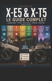 Fujifilm X-E5 & X-T5, Le Guide Complet
