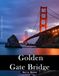 Golden Gate Bridge: A Perfect Coffee Table Picture Book - Travel and Tourism lovers Gift