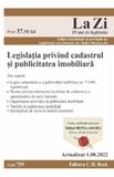 Legislatia Tudor Braticevici La Zi Legislatia privind cadastrul si publicitatea imobiliara Act.1 august 2022 Editie in limba romana