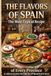 THE FLAVORS OF SPAIN: The Most Typical Recipe from Each Province A Culinary Journey Through Spain’s 50 Provinces