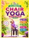 The Ultimate Chair Yoga Book for Seniors Over 60