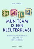 Help, Pelckmans Uitgevers Help, mijn team is een kleuterklas!