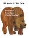 Brown Penguin Random House Ireland Limited Brown Bear Brown Bear What Do You See Hardcover