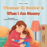 When Kidkiddos Books Afrikaans English Bilingual Collection- When I am Gloomy (Afrikaans English Bilingual Children's Book)