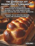 The Sourdough Art: Foundations & Fundamentals