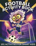 Football Activity Book For Smart Kids